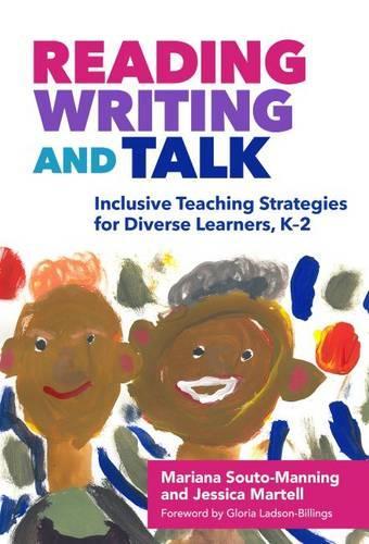 Бумажная книга «Reading, Writing, and Talk: Inclusive Teaching Strategies for Diverse Learners, K-2», авторов Джессика Мартелл, Мариана Соуто-Маннинг - фото №1