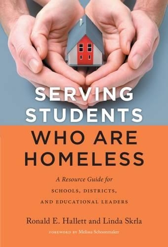 Бумажная книга «Serving Students Who Are Homeless: A Resource Guide for Schools, Districts, and Educational Leaders», авторов Линда Скрла, Рональд Э. Халлетт - фото №1