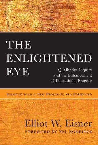 Бумажная книга «The Enlightened Eye: Qualitative Inquiry and the Enhancement of Educational Practice», автор Эллиот В. Эйснер - фото №1