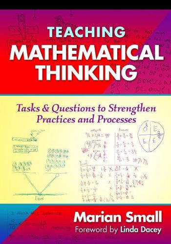 Бумажная книга «Teaching Mathematical Thinking: Tasks and Questions to Strengthen Practices and Processes», автор Мариан Смолл - фото №1