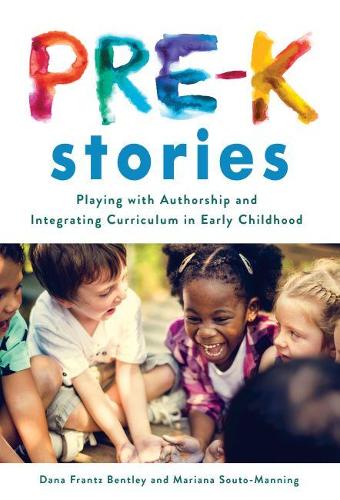 Бумажная книга «Pre-K Stories: Playing with Authorship and Integrating Curriculum in Early Childhood», авторов Дана Франц-Бентли, Мариана Соуто-Маннинг - фото №1
