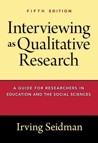 Паперова книга «Interviewing as Qualitative Research: A Guide for Researchers in Education and the Social Sciences», автор Ірвінг Сейдман - фото №1