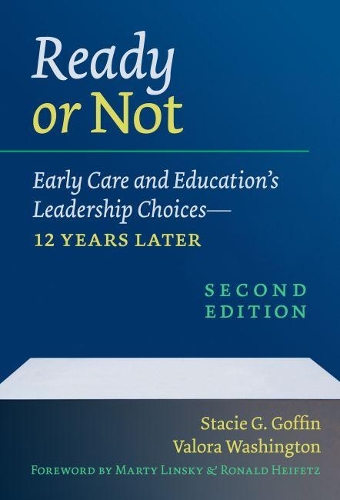 Бумажная книга «Ready or Not: Early Care and Education's Leadership Choices—12 Years Later», авторов Стейси Г. Гоффин, Валора Вашингтон - фото №1