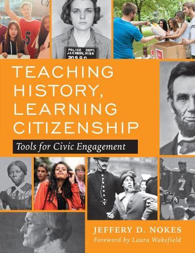 Бумажная книга «Teaching History, Learning Citizenship: Tools for Civic Engagement», авторов Джеффри Д. Ноукс, Лаура Уэйкфилд - фото №1