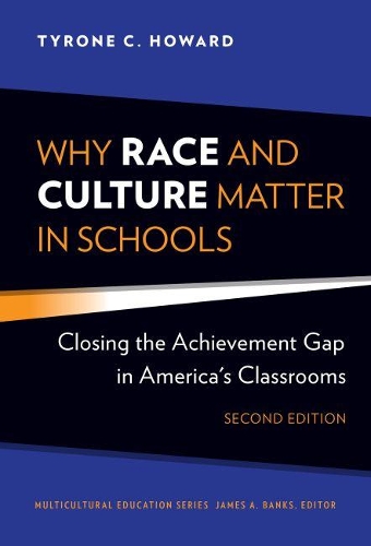 Бумажная книга «Why Race and Culture Matter in Schools: Closing the Achievement Gap in America's Classrooms», авторов Джеймс А. Бэнкс, Тайрон К. Ховард - фото №1