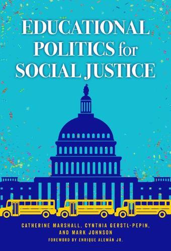 Паперова книга «Educational Politics for Social Justice», авторів Кетрін Маршалл, Синтія Герстл-Пепін, Енріке Алеман-молодший, Марк Джонсон - фото №1