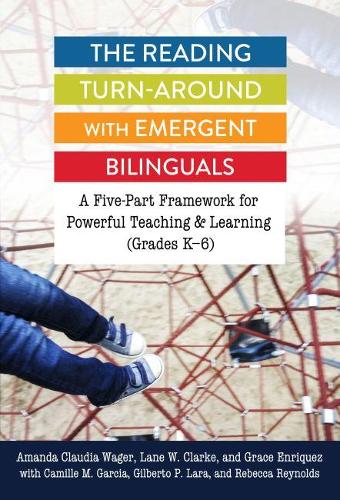 Бумажная книга «The Reading Turn-Around with Emergent Bilinguals: A Five-Part Framework for Powerful Teaching and Learning (Grades K–6)», авторов Аманда Клаудия Вагер, Камилла М. Гарсия, Гилберто П. Лара, Грейс Энрикес, Лэйн В. Кларк - фото №1