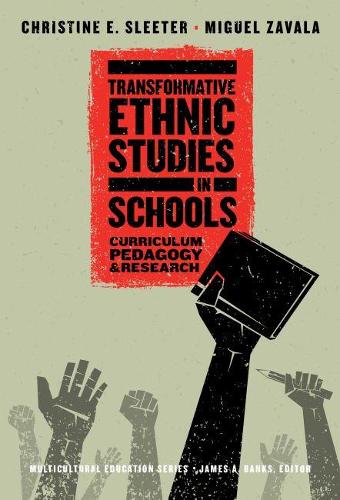 Бумажная книга «Transformative Ethnic Studies in Schools: Curriculum, Pedagogy, and Research», авторов Кристин Э. Слитер, Джеймс А. Бэнкс, Мигель Завала - фото №1