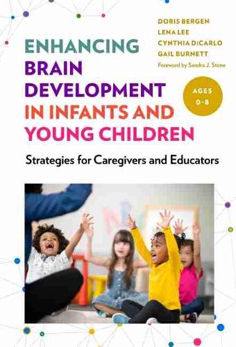 Бумажная книга «Enhancing Brain Development in Infants and Young Children: Strategies for Caregivers and Educators», авторов Синтия ДиКарло, Дорис Берген, Гейл Бернетт, Лена Ли, Сандра Дж. Стоун - фото №1