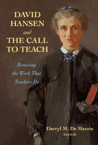 Бумажная книга «David Hansen and The Call to Teach: Renewing the Work That Teachers Do», автор Дэвид Т. Хансен - фото №1