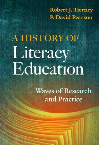 Паперова книга «A History of Literacy Education: Waves of Research and Practice», авторів П. Девід Пірсон, Роберт Дж. Тірні - фото №1