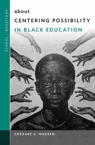 Бумажная книга «about Centering Possibility in Black Education», авторов Чезаре А. Уоррен, Уильям Айерс - фото №1