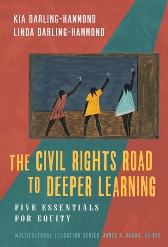 Паперова книга «The Civil Rights Road to Deeper Learning: Five Essentials for Equity», авторів Кіа Дж. Дарлінг-Геммонд, Лінда Дарлінг-Геммонд - фото №1