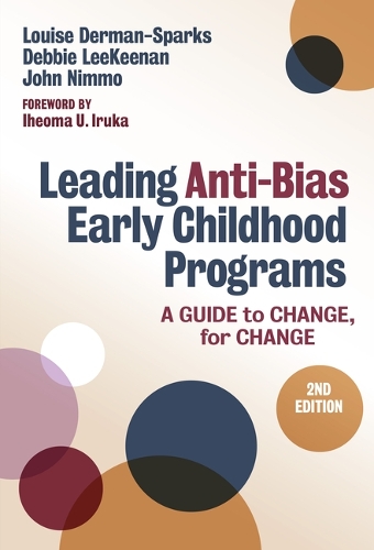 Бумажная книга «Leading Anti-Bias Early Childhood Programs: A Guide to Change, for Change», авторов Дебби Ли Кинан, Джон Ниммо, Луиза Дерман-Спаркс - фото №1