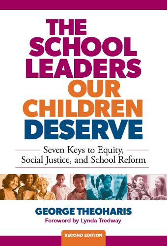 Бумажная книга «The School Leaders Our Children Deserve: Seven Keys to Equity, Social Justice, and School Reform», авторов Джордж Теохарис, Линда Тредвей - фото №1