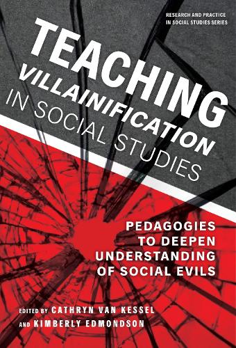 Паперова книга «Teaching Villainification in Social Studies: Pedagogies to Deepen Understanding of Social Evils», авторів Міхалінос Зембилас, Вейн Журнелл - фото №1