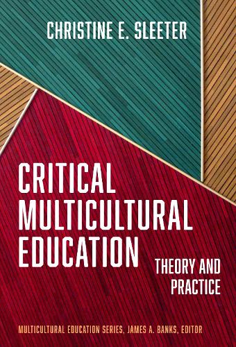 Паперова книга «Critical Multicultural Education: Theory and Practice», автор Крістін Е. Слітер - фото №1