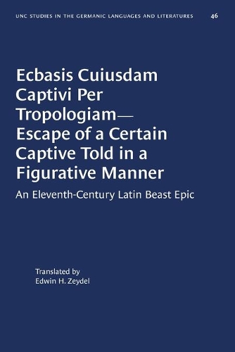 Бумажная книга «Ecbasis Cuiusdam Captivi Per Tropologiam--Escape of a Certain Captive Told in a Figurative Manner: An Eleventh-Century Latin Beast Epic», автор Эдвин Х. Зейдель - фото №1