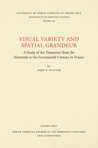 Бумажная книга «Visual Variety and Spatial Grandeur: A Study of the Transition from the Sixteenth to the Seventeenth Century in France», автор Джон Ф. Винтер - фото №1