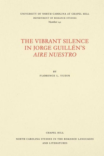 Паперова книга «The Vibrant Silence in Jorge GuillÃ©n's Aire nuestro», автор Флоренс Л. Юдін - фото №1