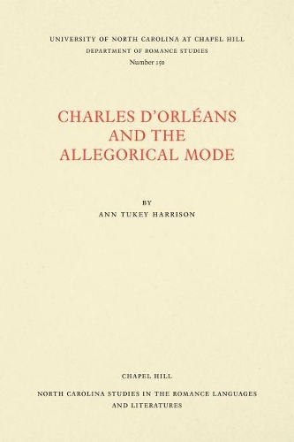 Паперова книга «Charles d'OrlÃ©ans and the Allegorical Mode», автор Енн Тьюкі Гаррісон - фото №1