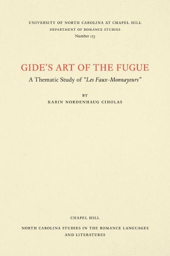 Бумажная книга «Gide's Art of the Fugue: A Thematic Study of ""Les Faux-Monnayeurs», автор Карин Норденхауг Цихолас - фото №1