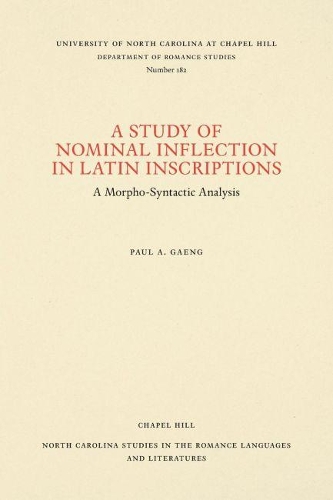 [object Object] «A Study of Nominal Inflection in Latin Inscriptions: A Morpho-Syntactic Analysis», автор Пол А. Гаенг - фото №1