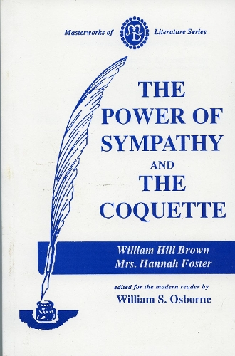 Бумажная книга «Power of Sympathy and the Coquette», авторов Ханна Фостер, Уильям Браун - фото №1