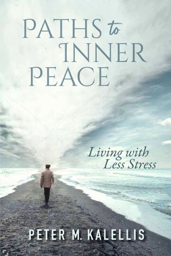 Паперова книга «Paths to Inner Peace: Living with Less Stress», автор Пітер М. Калелліс - фото №1