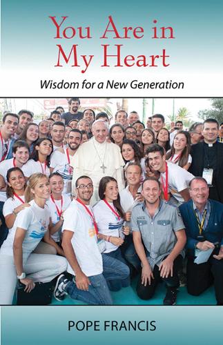 Бумажная книга «You Are in My Heart: Wisdom for a New Generation», автор Папа Франциск - фото №1