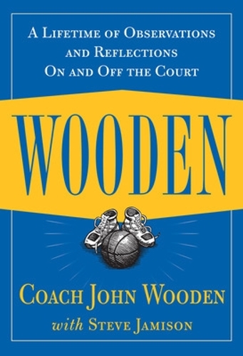 Паперова книга «Wooden: A Lifetime of Observations and Reflections On and Off the Court», автор Джон Вуден - фото №1