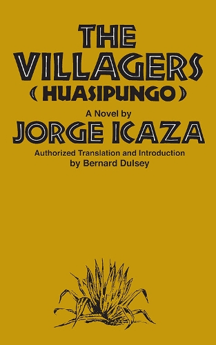 Бумажная книга «Huasipungo: The Villagers: a Novel», автор Хорхе Икаса - фото №1