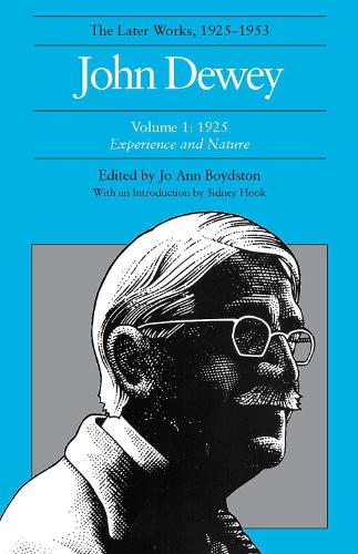 Бумажная книга «The Later Works of John Dewey, Volume 1, 1925 - 1953: 1925, Experience and Nature», автор Джон Дьюи - фото №1