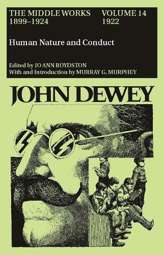 Бумажная книга «The Collected Works of John Dewey v. 14; 1922, Human Nature and Conduct: The Middle Works, 1899-1924», автор Джон Дьюи - фото №1