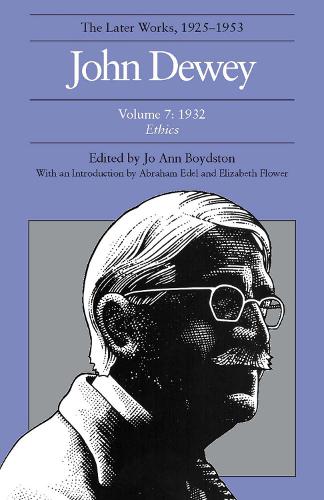 Паперова книга «The Collected Works of John Dewey v. 7; 1932, Ethics: The Later Works, 1925-1953», автор Джон Дьюї - фото №1