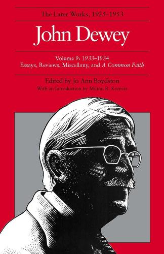 Paper book «The Collected Works of John Dewey v. 9; 1933-1934, Essays, Reviews, Miscellany, and a Common Faith: The Later Works, 1925-1953», author Джон Дьюи / Джон Дьюї /  - фото №1