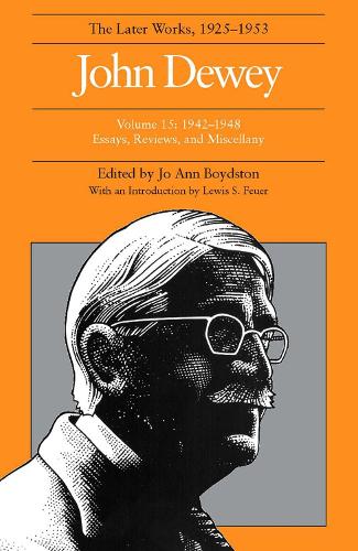 Паперова книга «The Collected Works of John Dewey v. 15; 1942-1948, Essays, Reviews, and Miscellany: The Later Works, 1925-1953», автор Джон Дьюї - фото №1