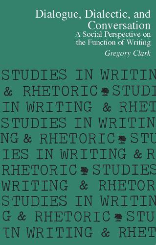 Бумажная книга «Dialogue, Dialectic, and Conversation: A Social Perspective on the Function of Writing», автор Грегори Кларк - фото №1