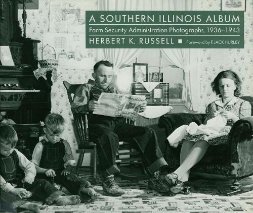 Бумажная книга «A Southern Illinois Album: Farm Security Administration Photographs, 1936-1943», автор Герберт К. Рассел - фото №1