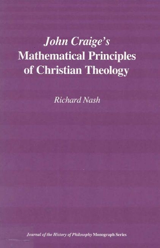 Бумажная книга «John Craige`s Mathematical Principles of Christian Theology», автор Ричард Нэш - фото №1