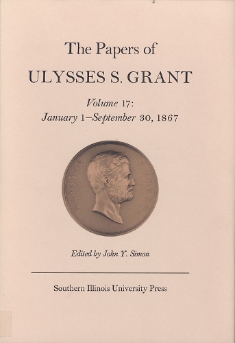 Бумажная книга «The Papers of Ulysses S. Grant, Volume 17», авторов Джон Й. Саймон, Улисс С. Грант - фото №1