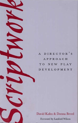 Бумажная книга «Scriptwork: a Director's Approach to New Play Development», автор Дэвид Кан - фото №1