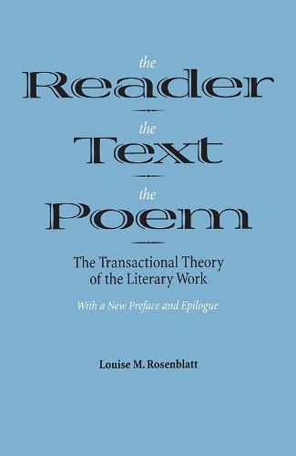 Бумажная книга «The Reader, the Text, the Poem: The Transactional Theory of the Literary Work», автор Луиза М. Розенблатт - фото №1