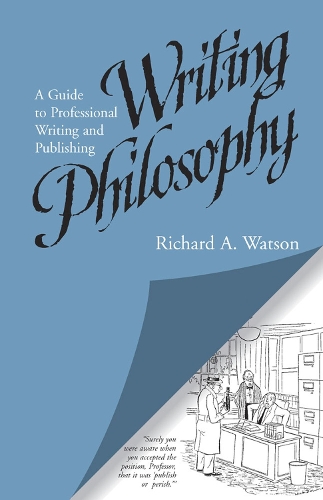 Бумажная книга «Writing Philosophy: A Guide to Professional Writing and Publishing», автор Ричард А. Уотсон - фото №1