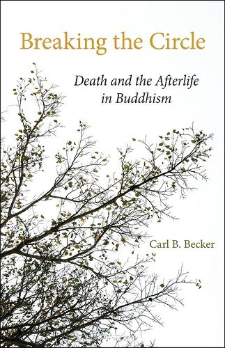Бумажная книга «Breaking the Circle: Death and the Afterlife in Buddhism», автор Карл Беккер - фото №1