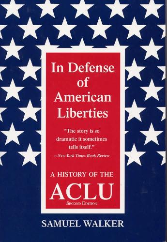 Бумажная книга «In Defence of American Liberties: History of the A.C.L.U.», автор Сэмюэл Уокер - фото №1