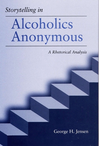 Паперова книга «Storytelling in Alcoholics Anonymous: A Rhetorical Analysis», автор Джордж Х. Дженсен - фото №1