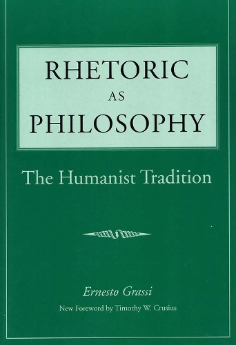 Паперова книга «Rhetoric as Philosophy: The Humanist Tradition», автор Ернесто Грассі - фото №1