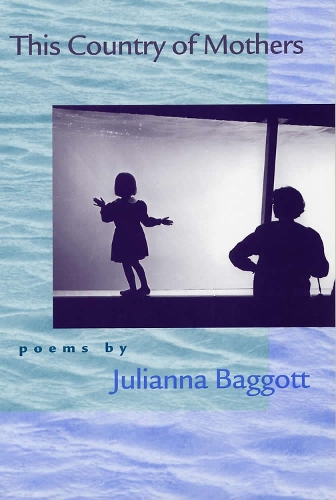 Бумажная книга «This Country of Mothers: Poems by Julianna Baggot», автор Джулианна Бэггот - фото №1