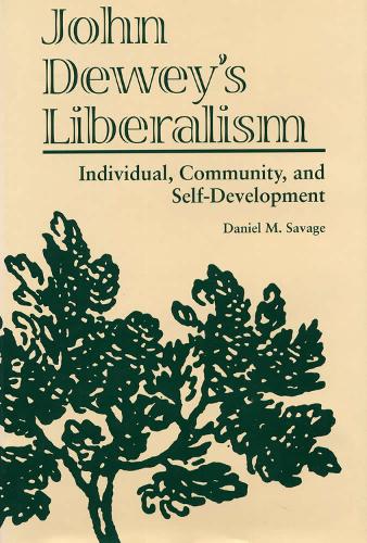 Бумажная книга «John Dewey's Liberalism: Individual, Community and Self-development», автор Дэниел Саваж - фото №1